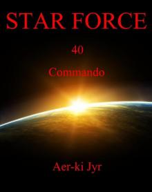 Star Force: Commando (SF40) Read online