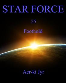 Star Force: Foothold (SF25) Read online