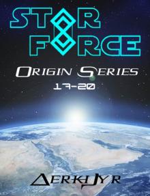 Star Force: Origin Series (17-20) Read online