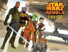 Star Wars: A New Hero (Star Wars Rebels) Read online