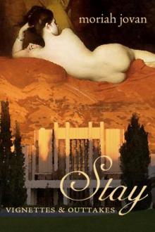 Stay: Vignettes & Outtakes Read online