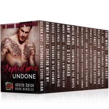 Stepbrothers Undone: 15 Book Hot Erotic Stepbrother Romance Bundle (Excite Spice Boxed Sets)