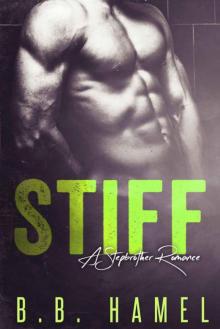 Stiff: A Stepbrother Romance (Includes bonus novel Cocked!)
