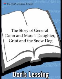 Story of General Dann and Mara's Daughter, Griot and the Snow Dog