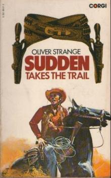 Sudden Takes The Trail (1940) s-6 Read online