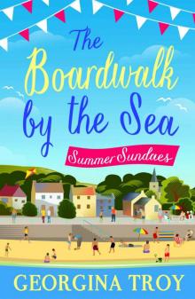 Summer Sundaes: Escape to the seaside with the perfect summer read! (The Boardwalk by the Sea Book 1) Read online