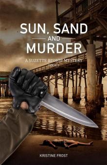 Sun, Sand and Murder: A Suzette Bishop Mystery (Suzette Bishop Mysteries Book 3) Read online