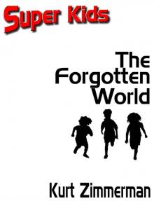 Super Kids! The Forgotten World Read online