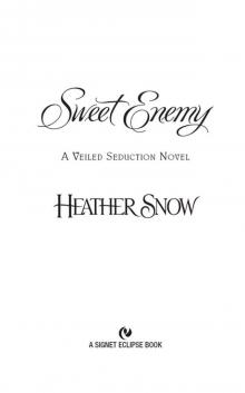 Sweet Enemy: A Veiled Seduction Novel Read online