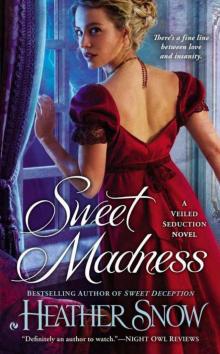 Sweet Madness: A Veiled Seduction Novel Read online
