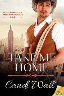 Take Me Home: Home is Where the Heat Is, Book 3 Read online