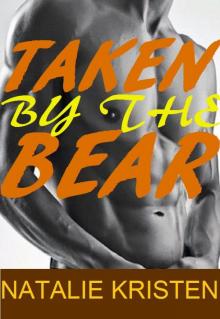 Taken By The Bear: BBW Billionaire Bear Shifter Romance Standalone Read online