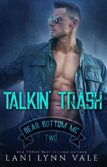 Talkin' Trash (The Bear Bottom Guardians MC Book 2)