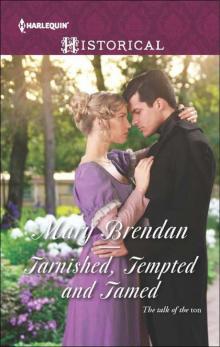 Tarnished, Tempted And Tamed (Historical Romance) Read online