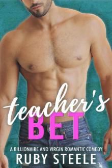 Teacher's Bet: A Billionaire and Virgin Romantic Comedy Read online