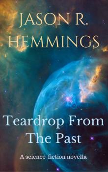 Teardrop From The Past: Sci-Fi Novella Read online