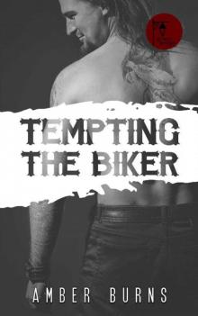 Tempting the Biker: (A Love Struck Bad Boys Romance)