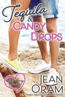 Tequila and Candy Drops: A Blueberry Springs Sweet Romance Read online