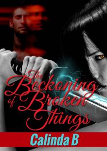 The Beckoning of Broken Things (The Beckoning Series)