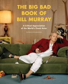 The Big Bad Book of Bill Murray Read online