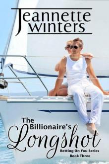 The Billionaire's Longshot: Betting on You Series: Book Three Read online