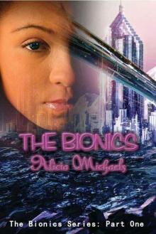 The Bionics (The Bionics Series Part 1)