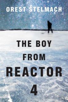 The Boy from Reactor 4 Read online