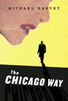 The Chicago Way mk-1 Read online