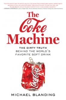 The Coke Machine: The Dirty Truth Behind the World's Favorite Soft Drink Read online