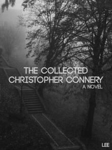 The Collected Christopher Connery Read online