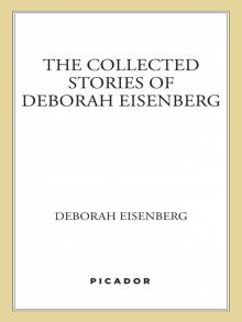 The Collected Stories of Deborah Eisenberg Read online