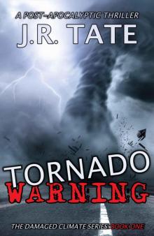 The Damaged Climate (Book 1): Tornado Warning Read online