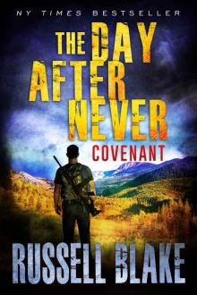 The Day After Never - Covenant (Post-Apocalyptic Dystopian Thriller - Book 3)