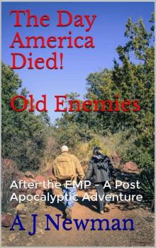 The Day America Died! Old Enemies: Post Apocalyptic Fiction Read online