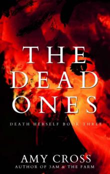 The Dead Ones (Death Herself Book 3) Read online