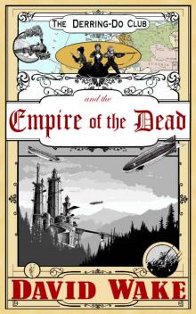 The Derring-Do Club and the Empire of the Dead Read online