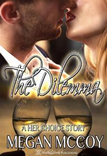 The Dilemma: A  Her Choice  Story Read online