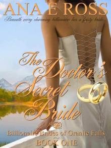 The Doctor's Secret Bride (Billionaire Brides of Granite Falls) Read online