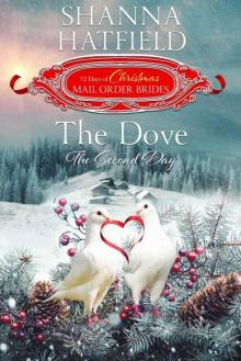 The Dove: The Second Day (The 12 Days 0f Christmas Mail-Order Brides Book 2) Read online