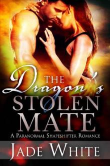 The Dragon's Stolen Mate: A Paranormal Shapeshifter Romance Read online