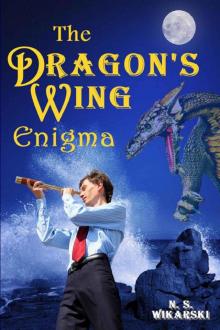 The Dragon's Wing Enigma (The Arkana Archaeology Mystery Series Book 3) Read online