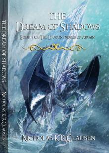 The Dream of Shadows (The Dragon Riders of Arvain Book 3) Read online