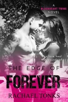 The edge of forever: A Blackhearts twins novel (Book two) Read online