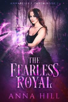 The Fearless Royal: A Reverse Harem Urban Fantasy (Annabelle's Harem Book 3) Read online