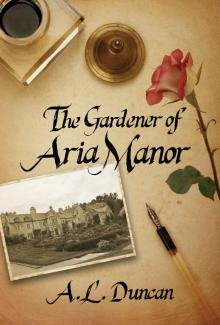 The Gardener of Aria Manor Read online