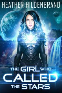 The Girl Who Called The Stars Read online