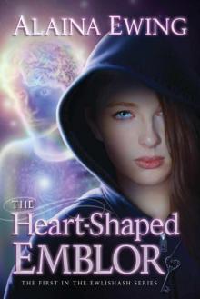 The Heart-Shaped Emblor (The Ewlishash Series)