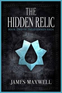 The Hidden Relic (The Evermen Saga, Book Two) Read online