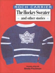 The Hockey Sweater and Other Stories Read online