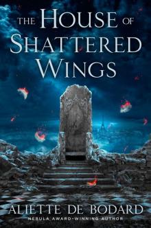 The House of Shattered Wings Read online